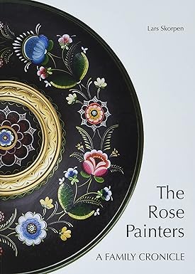 The Rose Painters by Lars Skorpen